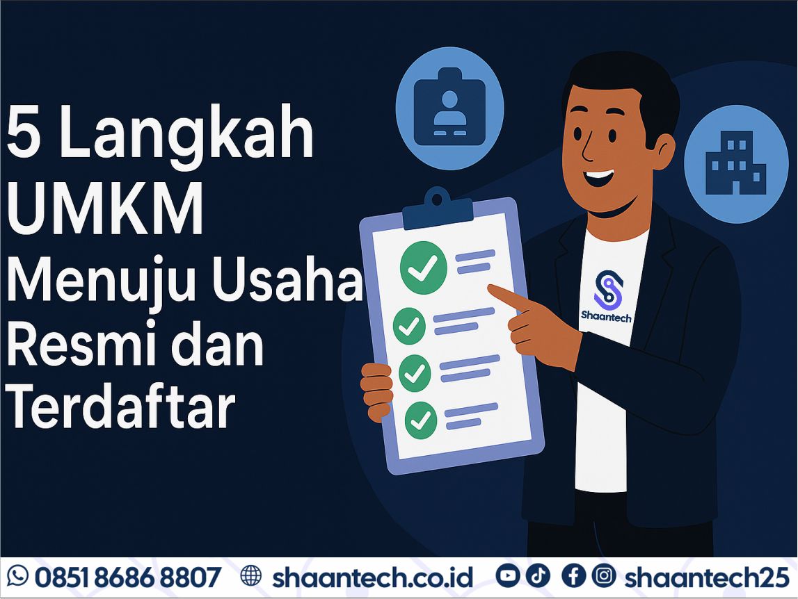5 Langkah UMKM Menuju Usaha Resmi dan Terdaftar